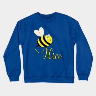 Be Nice Crewneck Sweatshirt